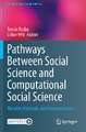 Pathways Between Social Science and Computational Social Science: Theories, Methods, and Interpretations