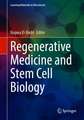 Regenerative Medicine and Stem Cell Biology