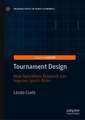 Tournament Design: How Operations Research Can Improve Sports Rules