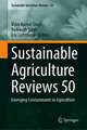 Sustainable Agriculture Reviews 50: Emerging Contaminants in Agriculture