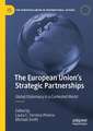 The European Union's Strategic Partnerships: Global Diplomacy in a Contested World