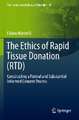 The Ethics of Rapid Tissue Donation (RTD): Constructing a Formal and Substantial Informed Consent Process