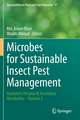 Microbes for Sustainable lnsect Pest Management: Hydrolytic Enzyme & Secondary Metabolite – Volume 2