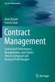 Contract Management: Contractual Performance, Renegotiation, and Claims: How to Safeguard and Increase Profit Margins