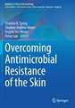 Overcoming Antimicrobial Resistance of the Skin