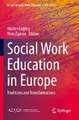 Social Work Education in Europe: Traditions and Transformations