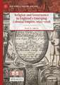 Religion and Governance in England’s Emerging Colonial Empire, 1601–1698