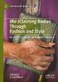 (Re-)Claiming Bodies Through Fashion and Style: Gendered Configurations in Muslim Contexts