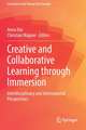 Creative and Collaborative Learning through Immersion: Interdisciplinary and International Perspectives