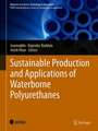 Sustainable Production and Applications of Waterborne Polyurethanes