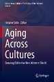 Aging Across Cultures: Growing Old in the Non-Western World