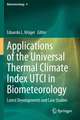 Applications of the Universal Thermal Climate Index UTCI in Biometeorology: Latest Developments and Case Studies