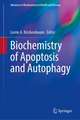 Biochemistry of Apoptosis and Autophagy