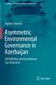 Asymmetric Environmental Governance in Azerbaijan: Oil Pollution and Greenhouse Gas Emissions