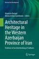 Architectural Heritage in the Western Azerbaijan Province of Iran: Evidence of an Intertwining of Cultures