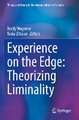 Experience on the Edge: Theorizing Liminality