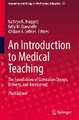 An Introduction to Medical Teaching: The Foundations of Curriculum Design, Delivery, and Assessment