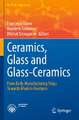 Ceramics, Glass and Glass-Ceramics: From Early Manufacturing Steps Towards Modern Frontiers