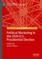 Political Marketing in the 2020 U.S. Presidential Election