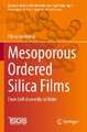 Mesoporous Ordered Silica Films: From Self-Assembly to Order