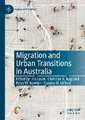 Migration and Urban Transitions in Australia