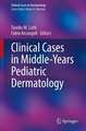 Clinical Cases in Middle-Years Pediatric Dermatology