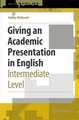 Giving an Academic Presentation in English: Intermediate Level