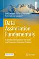 Data Assimilation Fundamentals: A Unified Formulation of the State and Parameter Estimation Problem