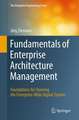 Fundamentals of Enterprise Architecture Management: Foundations for Steering the Enterprise-Wide Digital System