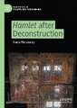 Hamlet after Deconstruction