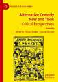 Alternative Comedy Now and Then: Critical Perspectives