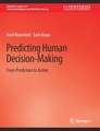 Predicting Human Decision-Making: From Prediction to Action