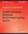 Transfer Learning for Multiagent Reinforcement Learning Systems