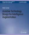 Assistive Technology Design for Intelligence Augmentation