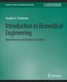 Introduction to Biomedical Engineering: Biomechanics and Bioelectricity - Part I