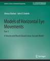 Models of Horizontal Eye Movements: Part 3, A Neuron and Muscle Based Linear Saccade Model