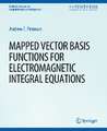 Mapped Vector Basis Functions for Electromagnetic Integral Equations