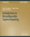 Introduction to Reconfigurable Supercomputing