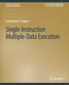 Single-Instruction Multiple-Data Execution