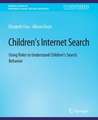 Children’s Internet Search: Using Roles to Understand Children’s Search Behavior