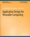 Application Design for Wearable Computing