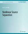 Nonlinear Source Separation