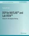 DSP for MATLAB™ and LabVIEW™ IV: LMS Adaptive Filters