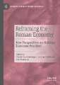 Reframing the Roman Economy: New Perspectives on Habitual Economic Practices