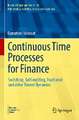 Continuous Time Processes for Finance: Switching, Self-exciting, Fractional and other Recent Dynamics