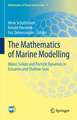 The Mathematics of Marine Modelling: Water, Solute and Particle Dynamics in Estuaries and Shallow Seas