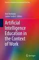 Artificial Intelligence Education in the Context of Work