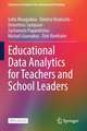 Educational Data Analytics for Teachers and School Leaders