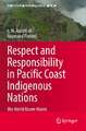 Respect and Responsibility in Pacific Coast Indigenous Nations: The World Raven Makes