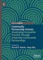 Community Partnership Schools: Developing Innovative Practice Through University-Community Partnerships